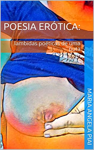 Livro PDF: Poesia Erótica:: lambidas poéticas de uma puta
