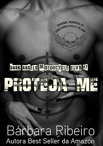 Livro PDF: Proteja-me: Dark Angels Motorcycle Club #7