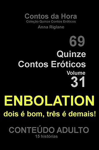 Capa do livro: Quinze Contos Eroticos 31 ENBOLATION… dois é bom, três é demais (Coleção Quinze Contos Eróticos) - Ler Online pdf