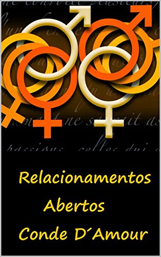 Livro PDF RELACIONAMENTOS ABERTOS: Contos Eróticos de quem abriu a relação