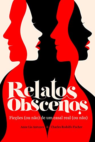 Capa do livro: Relatos Obscenos: Ficções (ou não) de um casal real (ou não) - Ler Online pdf