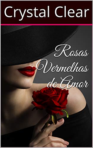 Capa do livro: Rosas Vermelhas de Amor - Ler Online pdf