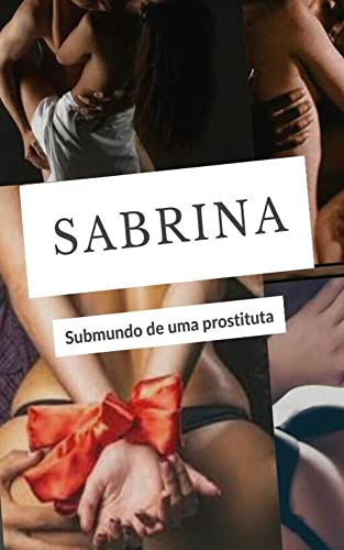 Capa do livro: Sabrina: Submundo de uma prostituta de luxo - Ler Online pdf