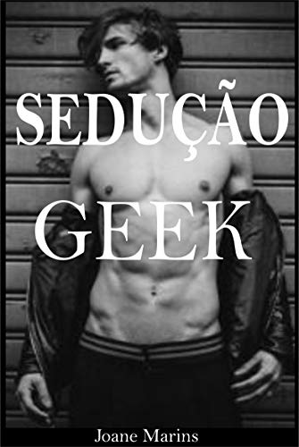 Livro PDF: Sedução Geek: Romance e Sexo
