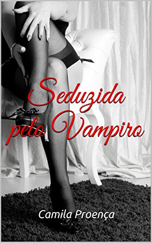 Capa do livro: Seduzida pelo Vampiro - Ler Online pdf