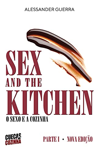 Livro PDF: Sex and the Kitchen – o Sexo e a Cozinha: Parte 1