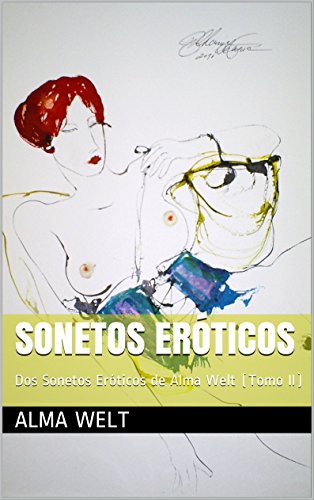 Livro PDF: SONETOS ERÓTICOS: Dos Sonetos Eróticos de Alma Welt (Tomo II)