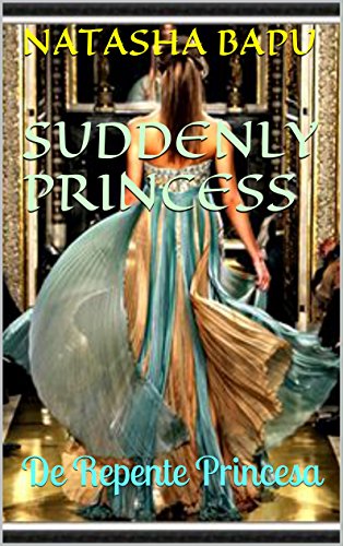 Capa do livro: Suddenly Princess: De Repente Princesa (Princesas Indomaveis Livro 1) - Ler Online pdf