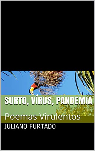 Capa do livro: SURTO, VÍRUS, PANDEMIA: Poemas Virulentos - Ler Online pdf