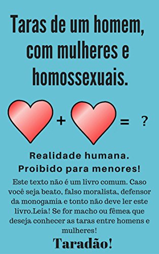 Capa do livro: Taras de um Homem com Mulheres e Homossexuais: Realidade humana - Ler Online pdf