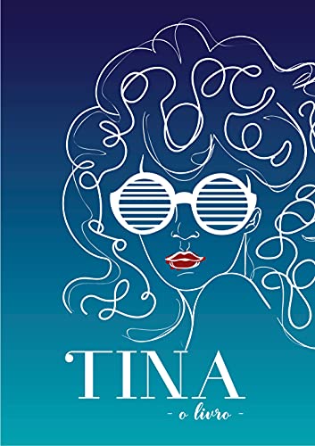 Livro PDF TINA – O LIVRO: Segundo livro da série (Série Tina 2)