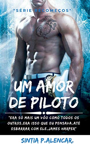 Capa do livro: Um amor de piloto: Recomeços (SÉRIE RECOMEÇOS) - Ler Online pdf