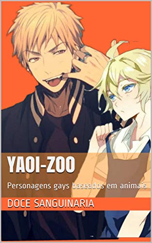 Capa do livro: Yaoi-Zoo : Personagens gays baseados em animais (O tal Numero desconhecido Livro 1) - Ler Online pdf