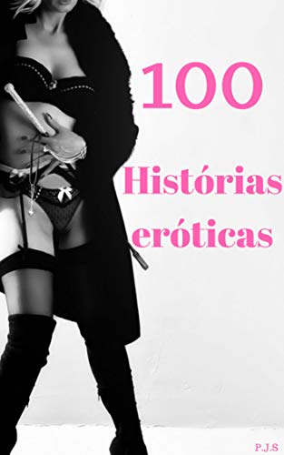 Capa do livro: 100 Histórias eróticas - Ler Online pdf