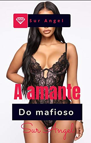 Livro PDF A amante do mafioso : O começo (Os mafiosos Livro 1)