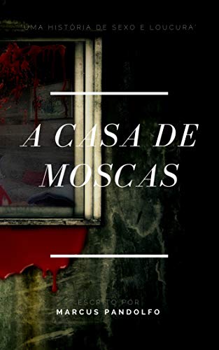 Livro PDF: A CASA DE MOSCAS