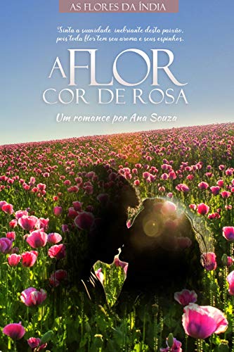 Livro PDF: A flor cor de Rosa (As Flores da Índia Livro 1)