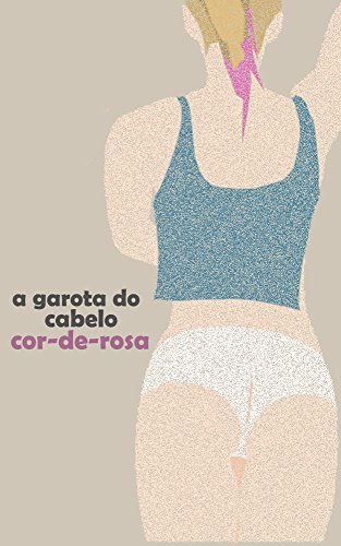 Livro PDF: A Garota do Cabelo Cor-de-Rosa