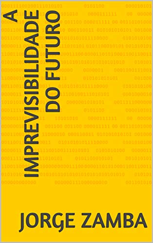 Capa do livro: A imprevisibilidade do futuro - Ler Online pdf