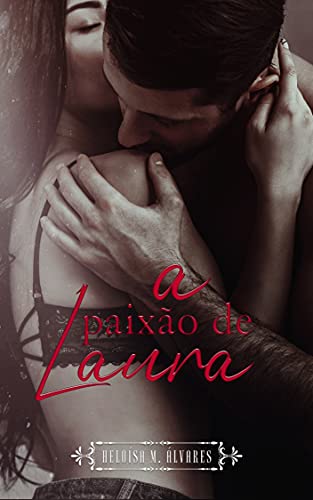 Capa do livro: A paixão de Laura (conto) - Ler Online pdf