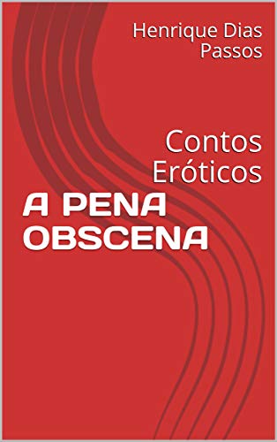 Capa do livro: A PENA OBSCENA: Contos Eróticos - Ler Online pdf
