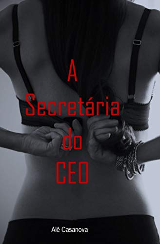 Capa do livro: A Secretária e o Ceo Obcecado 01: erótico - Ler Online pdf