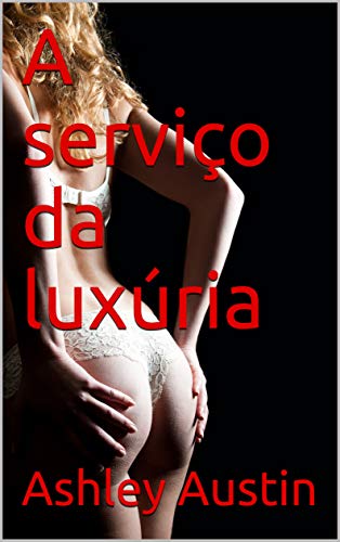 Livro PDF: A serviço da luxúria