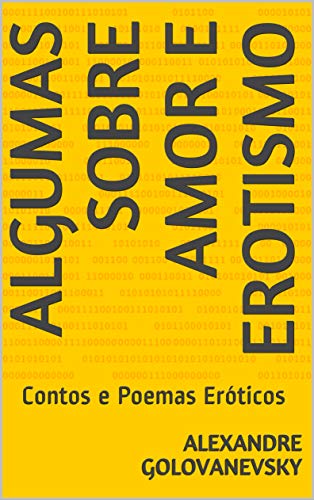 Capa do livro: Algumas Sobre Amor e Erotismo: Contos e Poemas Eróticos - Ler Online pdf