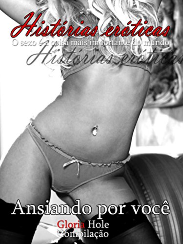 Livro PDF: Ansiando por você – Romance erótico: Histórias de sexo | portugues sem censura | a partir de 18 anos (Histórias eróticas para adultos Livro 1)
