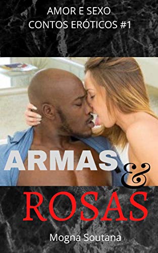 Capa do livro: Armas e Rosas: Conto Erótico - Ler Online pdf