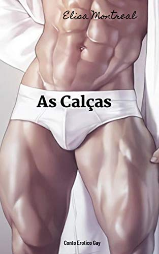 Capa do livro: As Calças: Conto Erótico Gay - Ler Online pdf
