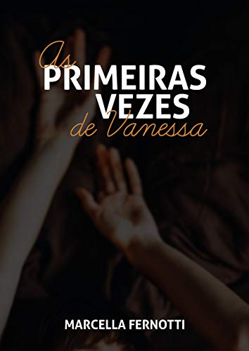 Capa do livro: As Primeiras Vezes de Vanessa - Ler Online pdf