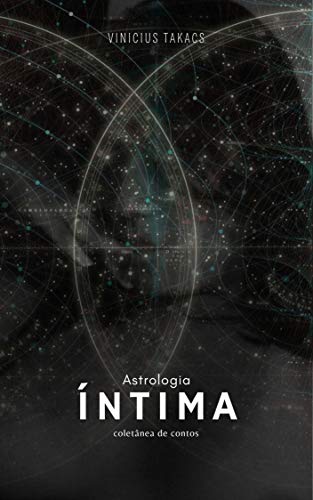 Capa do livro: Astrologia Íntima: Coletânea de contos - Ler Online pdf