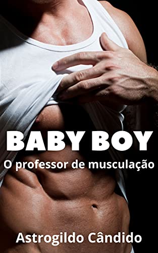 Livro PDF BABY BOY: O professor de musculação