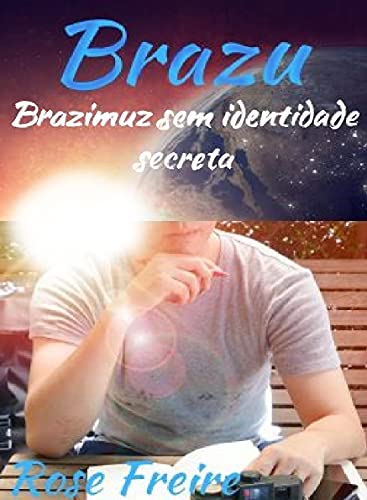 Livro PDF: BRAZU – V3: Brazimuz sem identidade secreta