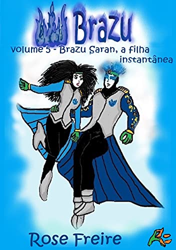 Capa do livro: BRAZU V5.I: Brazu Saran, a filha instantânea (Versão ilustrada) - Ler Online pdf