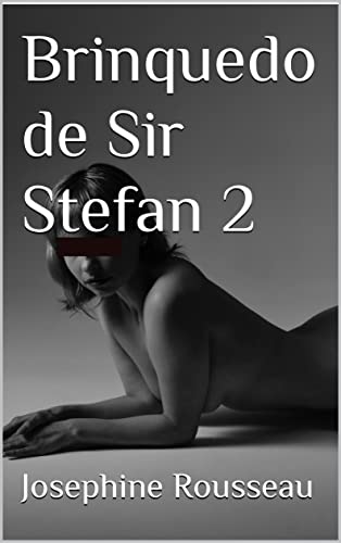Livro PDF: Brinquedo 2 de Sir Stefan (Brinquedo de Sir Stefan)