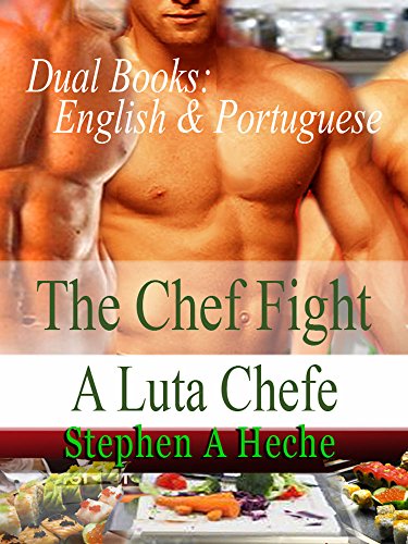 Livro PDF: Chef Luta – Chef Fight – Dual Book: English &Portugeuse: Hot & Sexy Competition – Hot & Sexy Concorrência