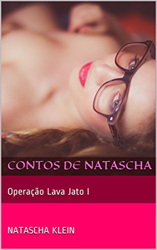 Capa do livro: CONTOS DE NATASCHA: Operação Lava Jato I - Ler Online pdf
