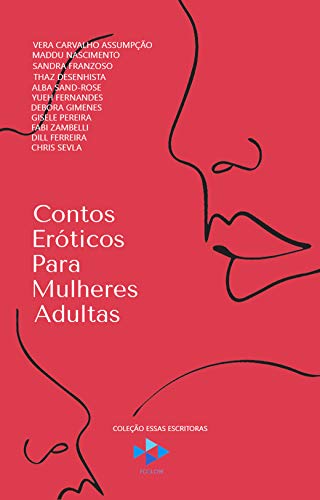 Livro PDF: Contos Eróticos Para Mulheres Adultas (Essas Escritoras Livro 3)