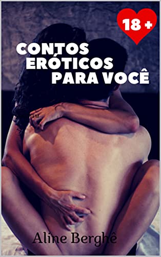 Capa do livro: Contos Eróticos Para Você: Volume 01 (Seleção de Contos Eróticos) - Ler Online pdf