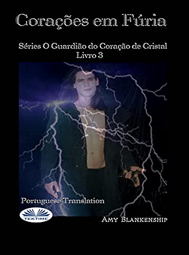 Capa do livro: Corações em Fúria: Séries O Guardião do Coração de Cristal Livro 3 - Ler Online pdf