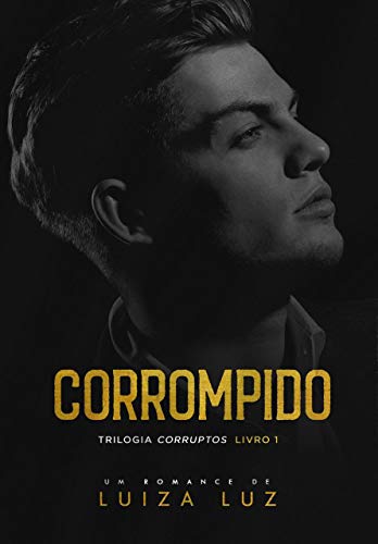 Livro PDF: CORROMPIDO: Trilogia CORRUPTOS, livro 1