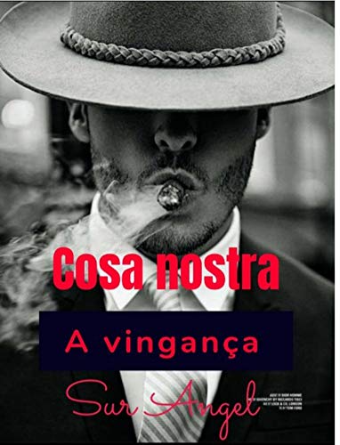 Capa do livro: Cosa nostra : A vingança (Os mafiosos) - Ler Online pdf