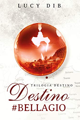 Livro PDF Destino #Bellagio: Livro 3 trilogia Destino