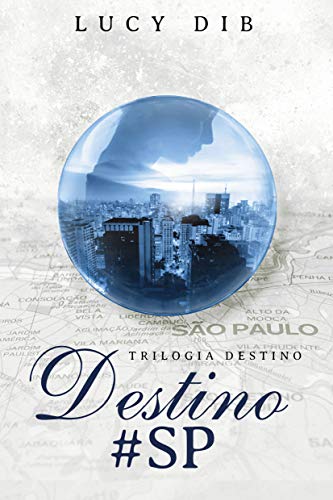 Livro PDF Destino#SP: Trilogia Destino – Livro 2