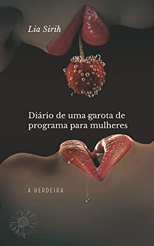 Capa do livro: Diário de uma garota de programa para mulheres: A herdeira - Ler Online pdf