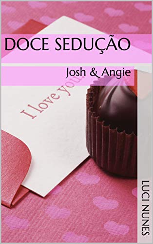 Capa do livro: Doce sedução: Josh & Angie - Ler Online pdf