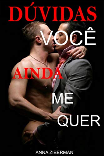 Capa do livro: Dúvidas Você Ainda me Quer: Romance e sexo gay - Ler Online pdf