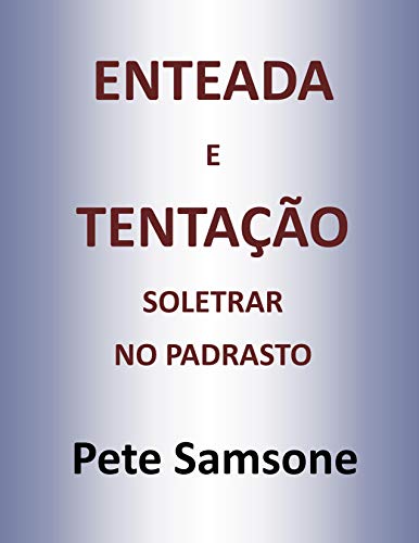 Livro PDF ENTEADA E TENTAÇÃO SOLETRAR NO PADRASTO
